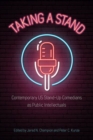 Taking a Stand : Contemporary US Stand-Up Comedians as Public Intellectuals - Book