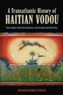 A Transatlantic History of Haitian Vodou : Rasin Figuier, Rasin Bwa Kayiman, and the Rada and Gede Rites - eBook