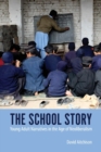 The School Story : Young Adult Narratives in the Age of Neoliberalism - Book