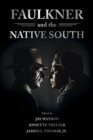Faulkner and the Native South - Book