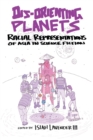Dis-Orienting Planets : Racial Representations of Asia in Science Fiction - Book