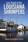 Last Stand of the Louisiana Shrimpers - Book