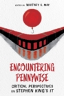 Encountering Pennywise : Critical Perspectives on Stephen King's IT - eBook