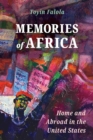 Memories of Africa : Home and Abroad in the United States - Book