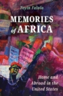 Memories of Africa : Home and Abroad in the United States - Book