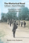 The Rhetorical Road to Brown v. Board of Education : Elizabeth and Waties Waring's Campaign - Book