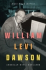 William Levi Dawson : American Music Educator - Book