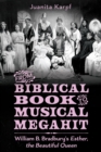 From Biblical Book to Musical Megahit : William B. Bradbury's Esther, the Beautiful Queen - Book