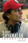 M. Night Shyamalan : Interviews - Book