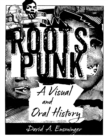 Roots Punk : A Visual and Oral History - Book