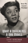 What a Difference a Day Makes : Women Who Conquered 1950s Music - eBook