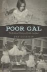 Poor Gal : The Cultural History of Little Liza Jane - Book