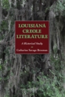 Louisiana Creole Literature : A Historical Study - Book