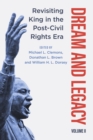 Dream and Legacy, Volume II : Revisiting King in the Post-Civil Rights Era - Book