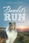 Bandit's Run : A True Story - Book