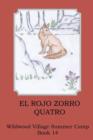 El Rojo Zorro, Quatro : (Mr. Red Fox, the Fourth) - Book