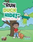 Run Duck Hide! the Martians Are Coming? - Book