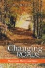 Changing Roads : Motorcycle Poetry and More - eBook