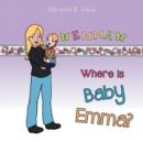 Where Is Baby Emma? - Book