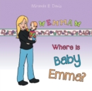 Where Is Baby Emma? - eBook