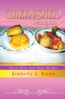 Cherished Recipes : You've Never Seen These Recipes - eBook