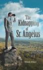 The Kidnapping of Sr. Angelus - Book