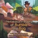 The Fabulous Friendship of Bumble and Bug - Book