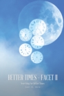 Better Times - Facet Ii : Searching for Better Times - eBook