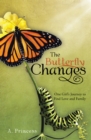 The Butterfly Changes : One Girl's Journey to Find Love and Family - eBook