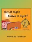 Out of Sight Makes It Right? - Book