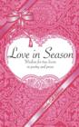 Love in Season : Wisdom for True Lovers in Poetry and Prose - Book