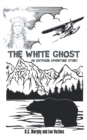 The White Ghost : An Outdoor Adventure Story - eBook