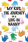 My Kids, the Journey of a Live-In Nanny - Book