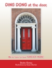 Ding Dong at the Door : We're Here to Love Forever More! - eBook