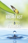 Breakfast with My Fathers - eBook