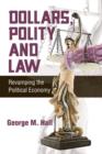 Dollars, Polity and Law : Revamping the Political Economy - Book