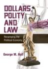 Dollars, Polity and Law : Revamping the Political Economy - Book