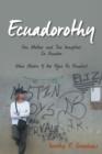 Ecuadorothy : One Mother and Two Daughters in Ecuador - Book