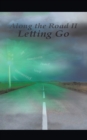 Along the Road II Letting Go - eBook