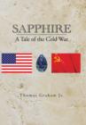 Sapphire : A Tale of the Cold War - Book