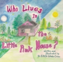 Who Lives in the Little Pink House - eBook