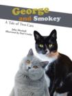 George and Smokey : A Tale of Two Cats - Book