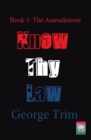 Know Thy Law : Book 1: the Amendments - eBook