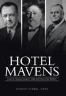 Hotel Mavens : Lucius M. Boomer, George C. Boldt and Oscar of the Waldorf - Book