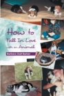 How to Fall in Love with an Animal - eBook