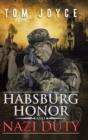 Habsburg Honor and Nazi Duty - Book
