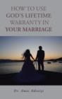How to Use God's Lifetime Warranty in Your Marriage - Book