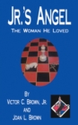 Jr.'S Angel : The Woman He Loved - eBook