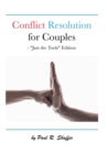 Conflict Resolution for Couples : "Just the Tools" Edition - Book