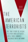 The American Terrorists : The Untold True Story of a Real Telepath - eBook